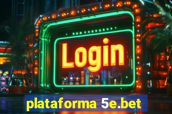 plataforma 5e.bet